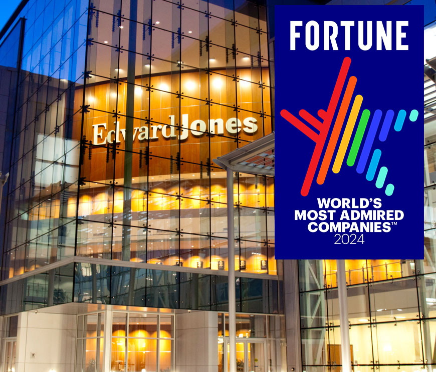 Fortune2024 Edward Jones Building with Fortune 2024 Most Admired company logo.